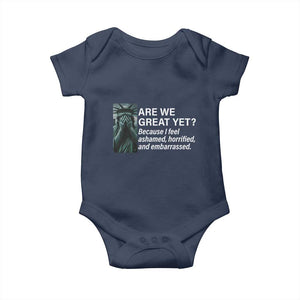 Are We Great Yet Because I Feel Ashamed Baby Onesie Horrified Embarrassed Crying Statue of Liberty TS02 Navy Print Your Wear