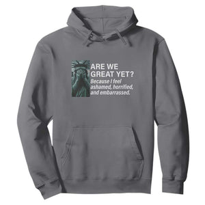 Are We Great Yet Because I Feel Ashamed Hoodie Horrified Embarrassed Crying Statue of Liberty TS02 Charcoal Print Your Wear