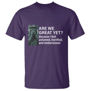 Are We Great Yet Because I Feel Ashamed T Shirt Horrified Embarrassed Crying Statue of Liberty TS02 Purple Print Your Wear