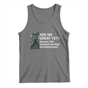 Are We Great Yet Because I Feel Ashamed Tank Top Horrified Embarrassed Crying Statue of Liberty TS02 Black Heather Print Your Wear