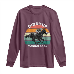 Giddy Up Madafakas Retro Sunset Horse Racing Long Sleeve Shirt Funny Sarcastic Equestrian Jockey Vintage 70s TS02 Maroon Print Your Wear