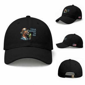 Talk Derby To Me Baseball Cap Funny Horse Racing KY Racing Day TS02 Baseball Cap Universal Fit Black Print Your Wear