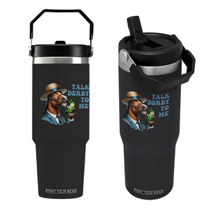 Talk Derby To Me Flip Straw Tumbler Funny Horse Racing KY Racing Day TS02 One Size: 30 oz Black Print Your Wear