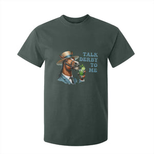 Talk Derby To Me T Shirt For Kid Funny Horse Racing KY Racing Day TS02 Dark Forest Green Print Your Wear