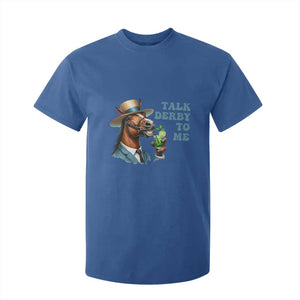 Talk Derby To Me T Shirt For Kid Funny Horse Racing KY Racing Day TS02 Royal Blue Print Your Wear