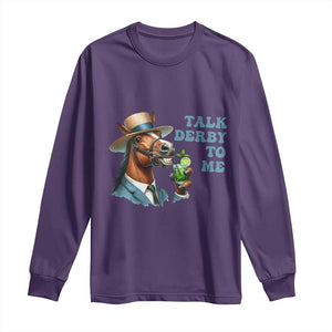 Talk Derby To Me Long Sleeve Shirt Funny Horse Racing KY Racing Day TS02 Purple Print Your Wear