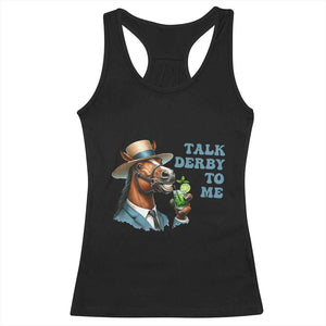 Talk Derby To Me Racerback Tank Top Funny Horse Racing KY Racing Day TS02 Black Print Your Wear