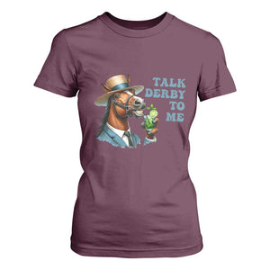 Talk Derby To Me T Shirt For Women Funny Horse Racing KY Racing Day TS02 Maroon Print Your Wear