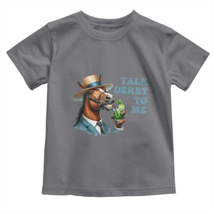 Talk Derby To Me Toddler T Shirt Funny Horse Racing KY Racing Day TS02 Charcoal Print Your Wear