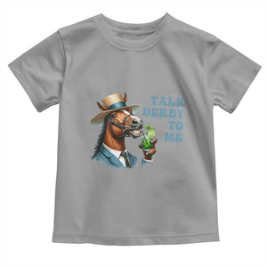 Talk Derby To Me Toddler T Shirt Funny Horse Racing KY Racing Day TS02 Sport Gray Print Your Wear