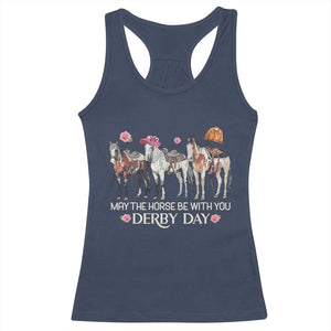 May The Horse Be With You Derby Day 2026 Racerback Tank Top Funny Horse Racing Triple Horse Equestrian Graphic TS02 Navy Print Your Wear