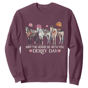 May The Horse Be With You Derby Day Sweatshirt Funny Horse Racing Triple Horse Equestrian Graphic TS02 Maroon Print Your Wear
