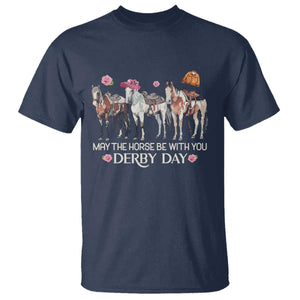 May The Horse Be With You Derby Day T Shirt Funny Horse Racing Triple Horse Equestrian Graphic TS02 Navy Print Your Wear