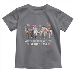 May The Horse Be With You Derby Day 2026 Toddler T Shirt Funny Horse Racing Triple Horse Equestrian Graphic TS02 Charcoal Print Your Wear