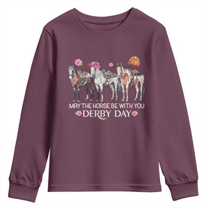May The Horse Be With You Derby Day Youth Sweatshirt Funny Horse Racing Triple Horse Equestrian Graphic TS02 Maroon Print Your Wear