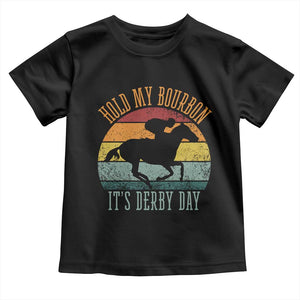 Hold My Bourbon It’s Derby Day Vintage Sunset Toddler T Shirt Funny Horse Racing Enthusiast Retro Graphic TS02 Black Print Your Wear