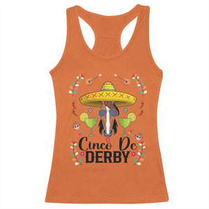 Cinco De Derby Funny Horse Racing Fiesta Racerback Tank Top Mexican Sombrero and Margarita Horse Lover TS02 Orange Print Your Wear