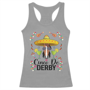 Cinco De Derby Funny Horse Racing Fiesta Racerback Tank Top Mexican Sombrero and Margarita Horse Lover TS02 Sport Gray Print Your Wear