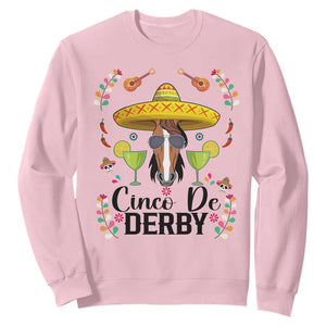 Cinco De Derby Funny Horse Racing Fiesta Sweatshirt Mexican Sombrero and Margarita Horse Lover TS02 Light Pink Print Your Wear