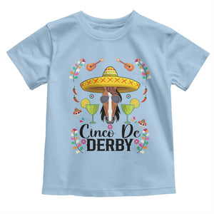 Cinco De Derby Funny Horse Racing Fiesta Toddler T Shirt Mexican Sombrero and Margarita Horse Lover TS02 Light Blue Print Your Wear