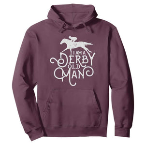 I Am A Derby Old Man Vintage Distressed Graphic Hoodie Classic Horse Racing Enthusiast Father’s Day Gift TS02 Maroon Print Your Wear