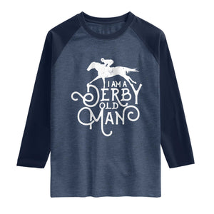 I Am A Derby Old Man Vintage Distressed Graphic Raglan Shirt Classic Horse Racing Enthusiast Father’s Day Gift TS02 Heather Denim Navy Print Your Wear