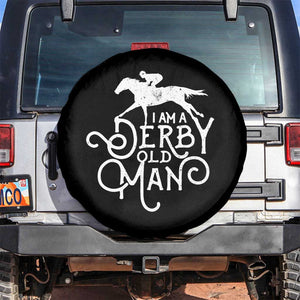 I Am A Derby Old Man Vintage Distressed Graphic Spare Tire Cover Classic Horse Racing Enthusiast Father’s Day Gift TS02 No hole Black Print Your Wear
