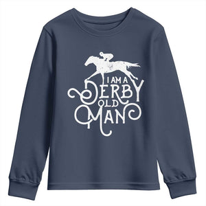 I Am A Derby Old Man Vintage Distressed Graphic Youth Sweatshirt Classic Horse Racing Enthusiast Father’s Day Gift TS02 Navy Print Your Wear
