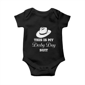 This Is My Derby Day Suit Fedora Hat Graphic Baby Onesie Funny Sarcastic Horse Racing Fan Part TS02 Black Print Your Wear