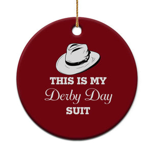 This Is My Derby Day Suit Fedora Hat Graphic Ceramic Ornament Funny Sarcastic Horse Racing Fan Part TS02 1pc Red Print Your Wear