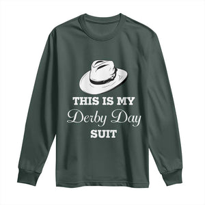This Is My Derby Day Suit Fedora Hat Graphic Long Sleeve Shirt Funny Sarcastic Horse Racing Fan Part TS02 Dark Forest Green Print Your Wear