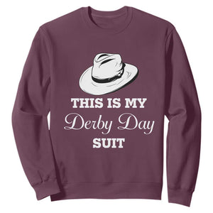 This Is My Derby Day Suit Fedora Hat Graphic Sweatshirt Funny Sarcastic Horse Racing Fan Part TS02 Maroon Print Your Wear