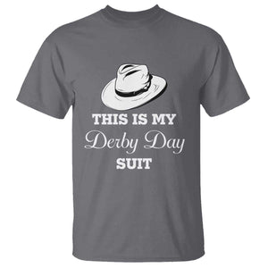 This Is My Derby Day Suit Fedora Hat Graphic T Shirt Funny Sarcastic Horse Racing Fan Part TS02 Charcoal Print Your Wear