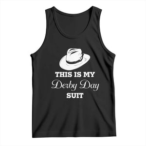 This Is My Derby Day Suit Fedora Hat Graphic Tank Top Funny Sarcastic Horse Racing Fan Part TS02 Black Print Your Wear