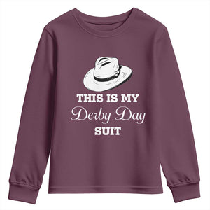 This Is My Derby Day Suit Fedora Hat Graphic Youth Sweatshirt Funny Sarcastic Horse Racing Fan Part TS02 Maroon Print Your Wear