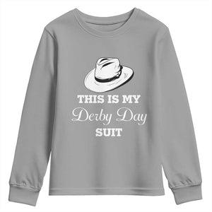This Is My Derby Day Suit Fedora Hat Graphic Youth Sweatshirt Funny Sarcastic Horse Racing Fan Part TS02 Sport Gray Print Your Wear