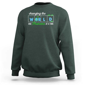 Specialist Teacher Sweatshirt Changing The World One Phoneme At A Time Teaching Appreciation TS02 Dark Forest Green Print Your Wear