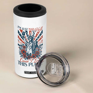 I'm Just Mad As Hell Cause I Love This Place 4 in 1 Can Cooler Tumbler Vintage Statue of Liberty Patriotic Retro Flora TS02 Print Your Wear