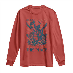 I'm Just Mad As Hell Cause I Love This Place Long Sleeve Shirt Vintage Statue of Liberty Patriotic Retro Flora TS02 Red Print Your Wear