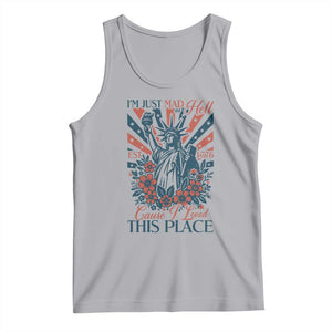 I'm Just Mad As Hell Cause I Love This Place Tank Top Vintage Statue of Liberty Patriotic Retro Flora TS02 Athletic Heather Print Your Wear