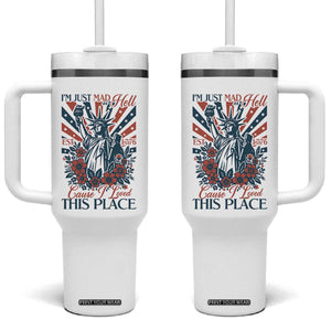 I'm Just Mad As Hell Cause I Love This Place Tumbler With Handle Vintage Statue of Liberty Patriotic Retro Flora TS02 One Size: 40 oz White Print Your Wear
