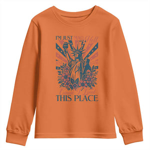 I'm Just Mad As Hell Cause I Love This Place Youth Sweatshirt Vintage Statue of Liberty Patriotic Retro Flora TS02 Orange Print Your Wear