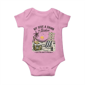 My Give A Damn Is Broken Funny Retirement Graphic Baby Onesie Beach Vacation IDGAF Chill Mode No Problem TS02 Light Pink Print Your Wear