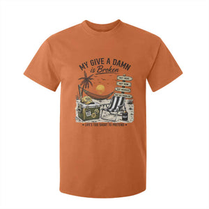 My Give A Damn Is Broken Funny Retirement Graphic T Shirt For Kid Beach Vacation IDGAF Chill Mode No Problem TS02 Orange Print Your Wear