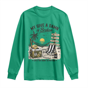 My Give A Damn Is Broken Funny Retirement Graphic Long Sleeve Shirt Beach Vacation IDGAF Chill Mode No Problem TS02 Irish Green Print Your Wear