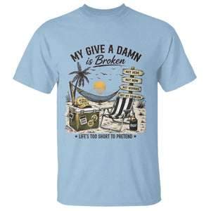 My Give A Damn Is Broken Funny Retirement Graphic T Shirt Beach Vacation IDGAF Chill Mode No Problem TS02 Light Blue Print Your Wear