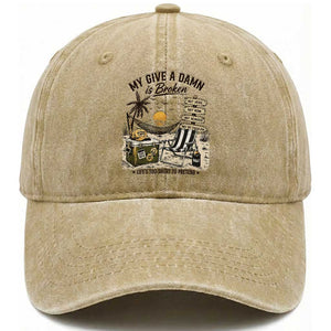My Give A Damn Is Broken Funny Retirement Graphic Washed Cotton Baseball Cap Beach Vacation IDGAF Chill Mode No Problem TS02 Print Your Wear