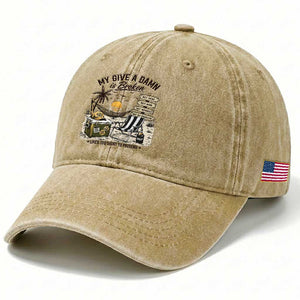 My Give A Damn Is Broken Funny Retirement Graphic Washed Cotton Baseball Cap Beach Vacation IDGAF Chill Mode No Problem TS02 Print Your Wear