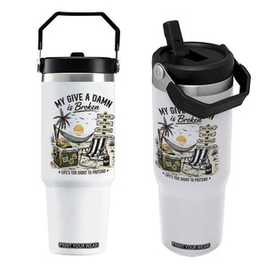 My Give A Damn Is Broken Funny Retirement Graphic Flip Straw Tumbler Beach Vacation IDGAF Chill Mode No Problem TS02 One Size: 30 oz White Print Your Wear