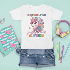 Cute Kindergarten Unicorn T Shirt For Kid Just Got A Lot Cuter Kinder Girl TS02 White Printyourwear